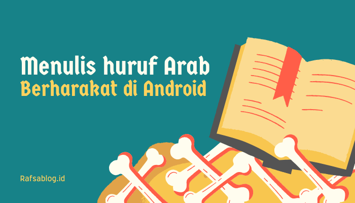 Cara Mudah Menulis Huruf Arab Berharakat di Android